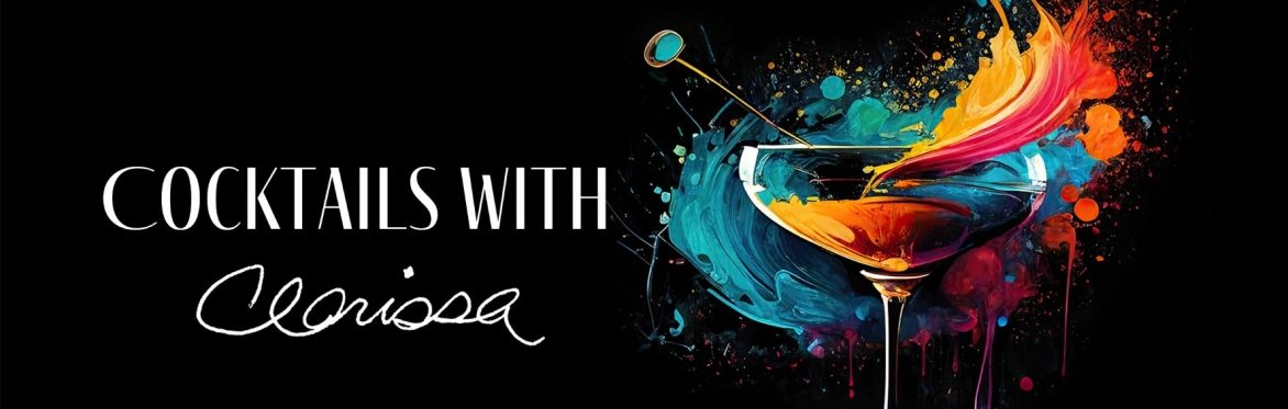 Cocktails with Clarissa