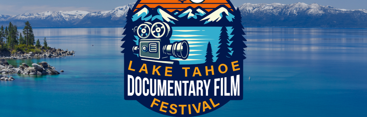 Event | Lake Tahoe Documentary Film Festival | Best of Fest