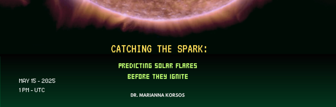 [FREE EVENT] IAU OAO Women in Solar Physics Webinar | Catching the Spark: Predicting Solar Flares Before They Ignite
