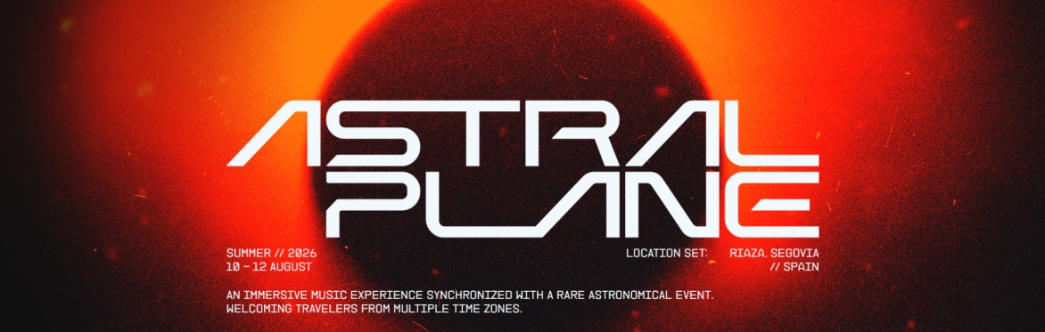 Spain Eclipse Festival / Astral Plane - Festival Tickets