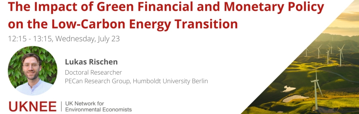 The Impact of Green Financial and Monetary Policy on the Low-Carbon Energy Transition