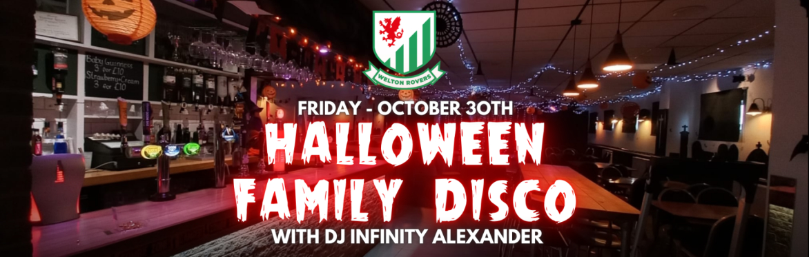 Welton Rovers Family Halloween Disco