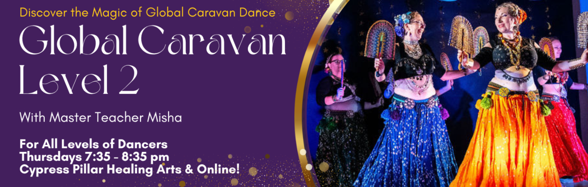 Level 2 Global Caravan Bellydance with Misha Thursdays 7:35 pm Sarasota Florida or virtually online