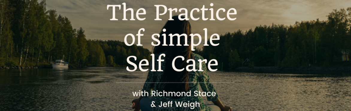 The Practice of Simple Self Care