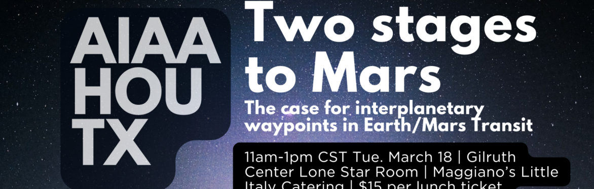 Two Stages to Mars – The Case for Interplanetary Waypoints in Earth/Mars Transit