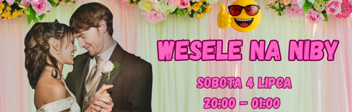 Wesele na niby 😉