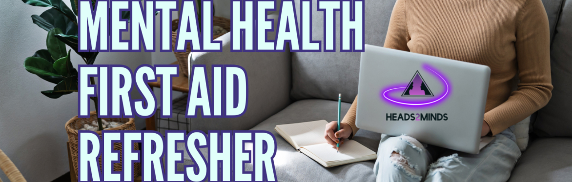Mental Health First Aid Refresher Training