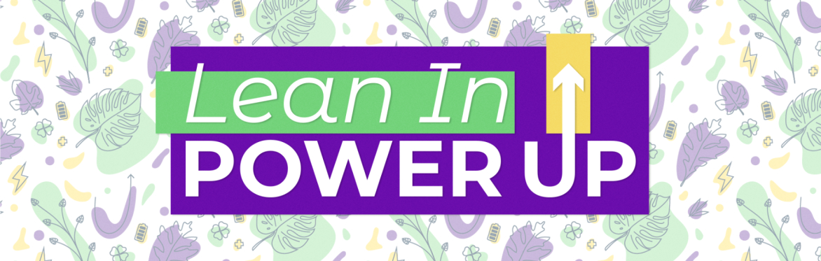 Lean In, Power Up - The Retreat Weekend