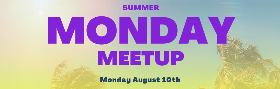 Monday Meetup (August)