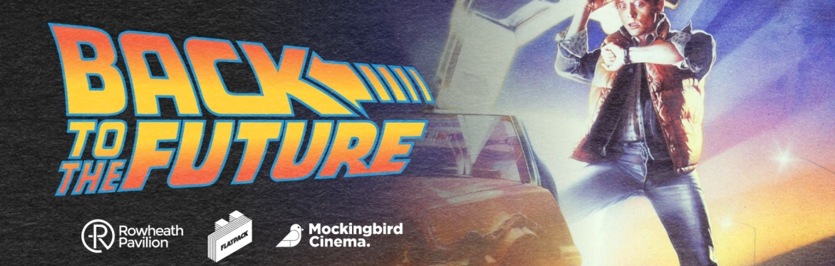 Back To The Future (Rowheath Pavillion Outdoor Cinema)