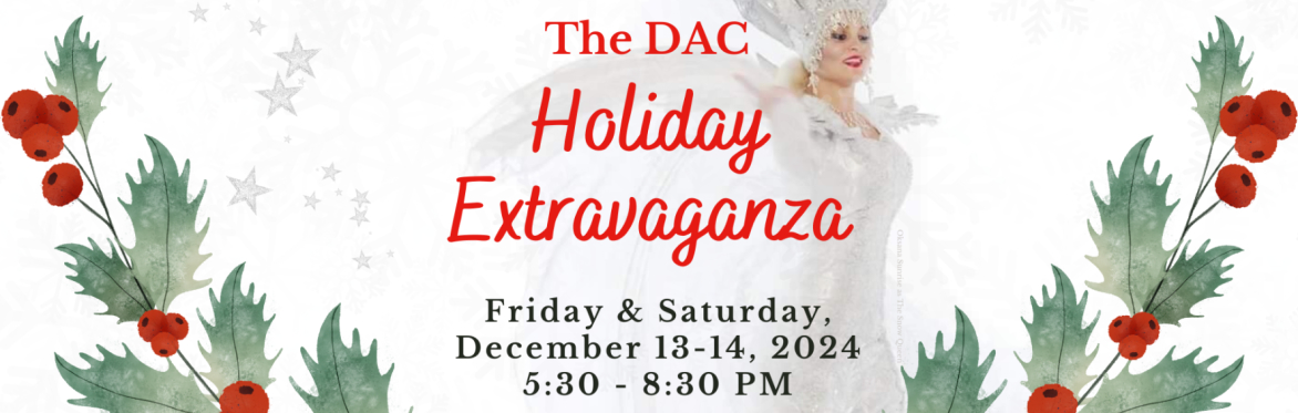 The DAC Holiday Extravaganza! SATURDAY