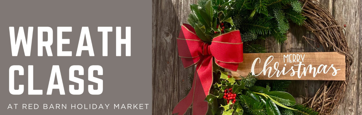 Wreath Making Class- Friday Night