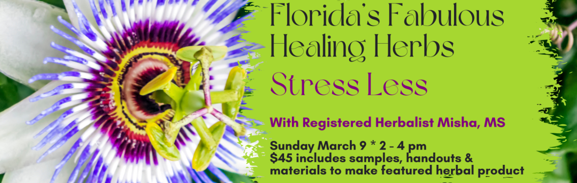 Florida's Fabulous Healing Herbs Class Sarasota Florida Herbalism