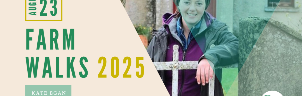 Farm Walks 2025 -  Kate Egan: Building Climate Resilience and Accelerating Biodiversity on a Smallholding