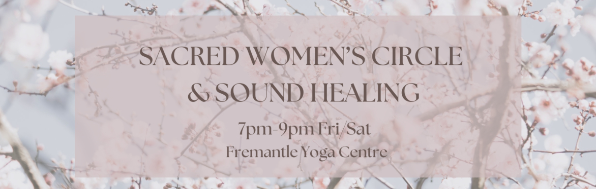 Women's Circle, Yin + Sound - East Freo - Sat 27 June & more dates