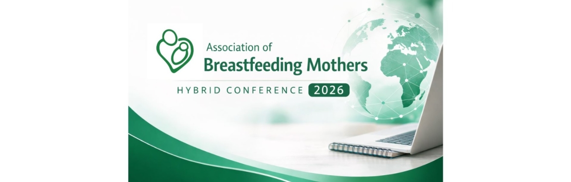 Association of Breastfeeding Mothers Hybrid Conference 2026