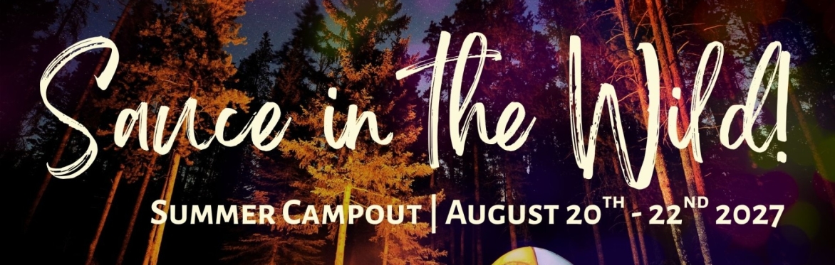 Summer Campout! 🌲☀️ Sauce in the Wild