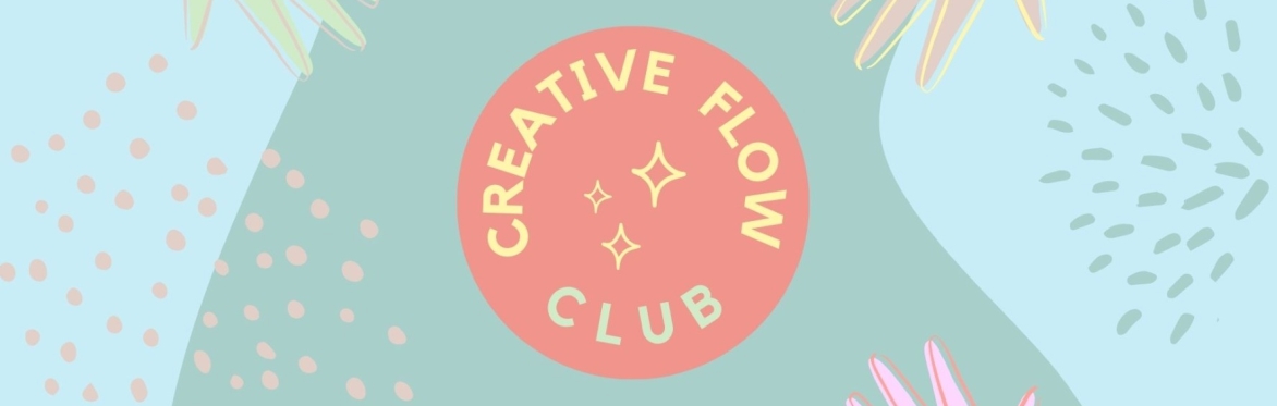 Creative Flow Club | in-person | Tuesdays 7 - 9pm
