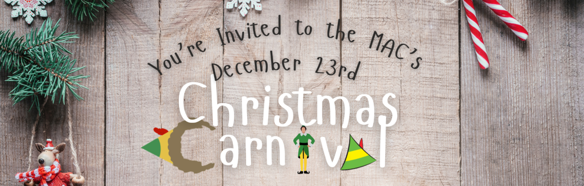 MAC Christmas Carnival (Session 1)