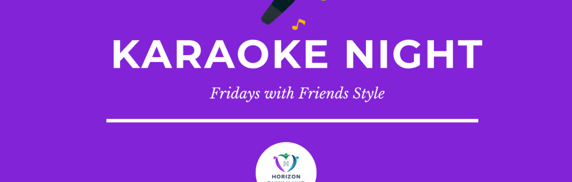 Fridays with Friends Karaoke Night