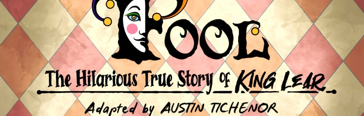 Fool: The Hilarious True Story of King Lear