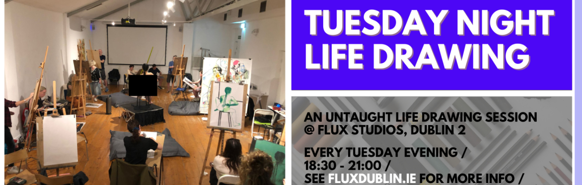 Tuesday Night Life Drawing @ FLUX Studios D2