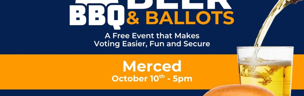 Barbeque, Beer, & Ballots - Merced