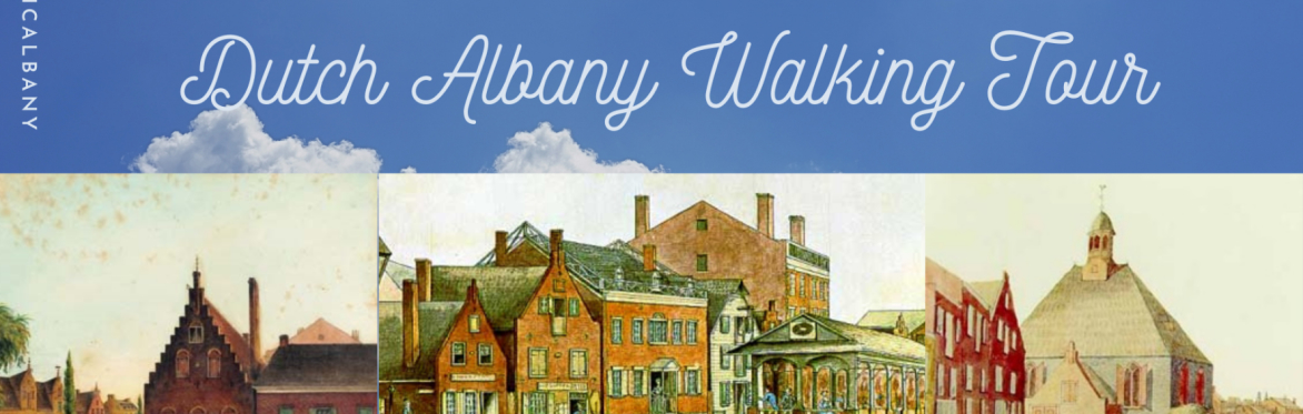 Walkabout Wednesdays -Dutch Albany Tour
