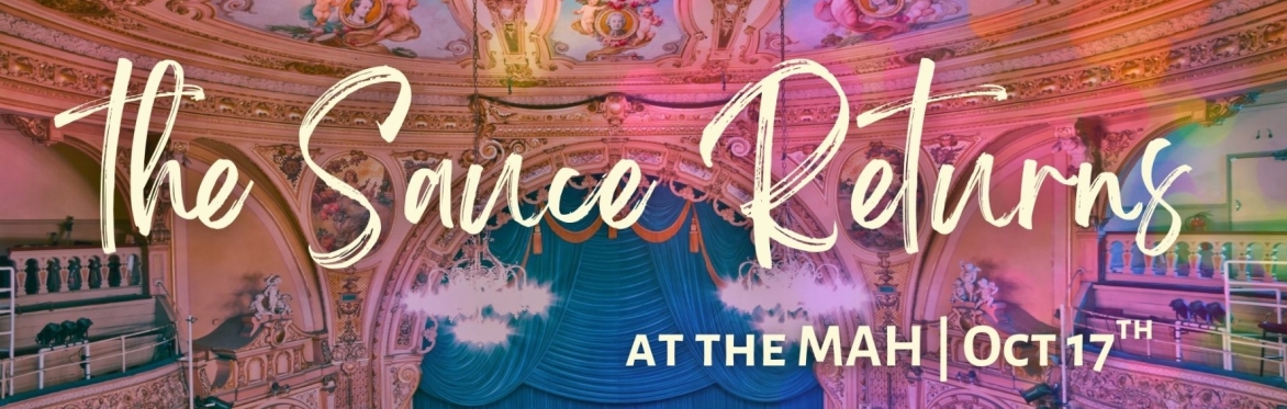 The Sauce Returns 🎩✨🌹  at The Museum!