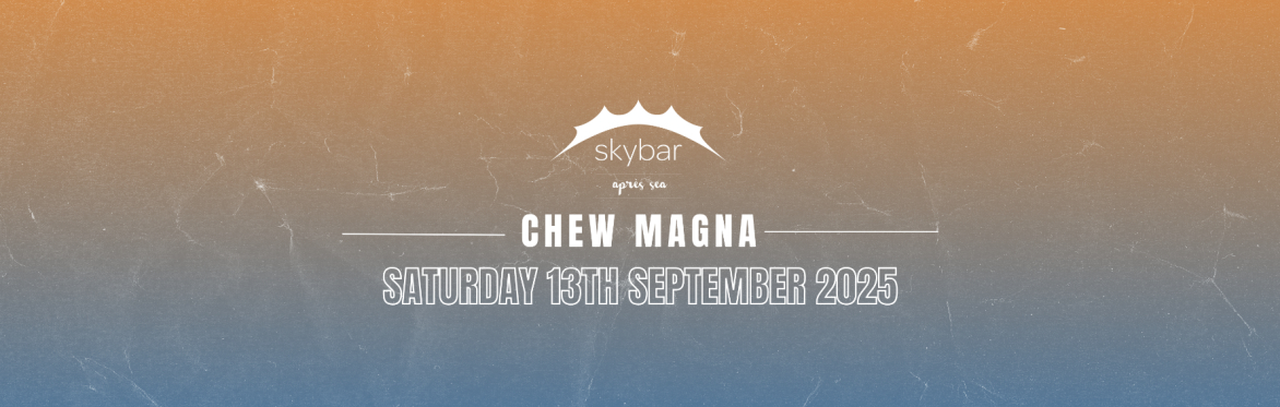 Chew Magna Saturday Chris Moyles Skybar