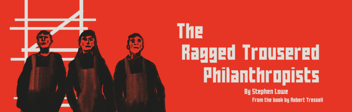 Ensemble '84 - The Ragged-Trousered Philanthropists
