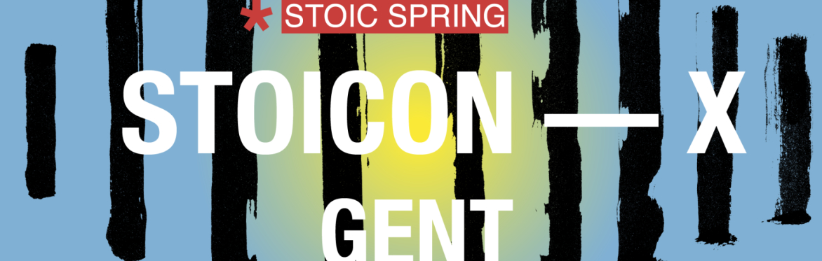 Stoicon-X Gent: Stoic Spring 2024