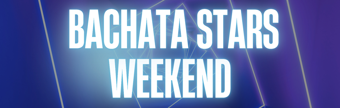 Bachata Stars Weekend - Andres y Yessica