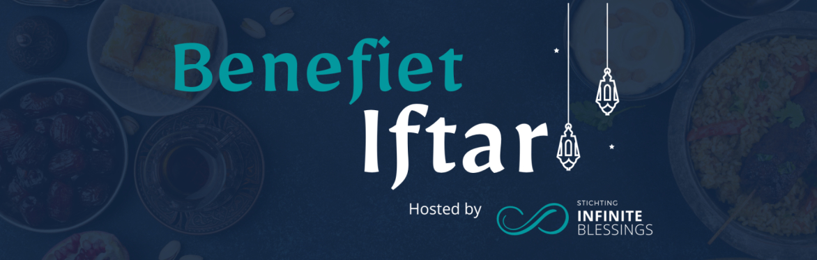 Benefiet Iftar - Stichting Infinite Blessings