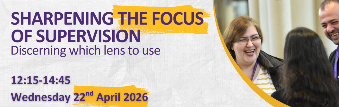 Online Workshop: Sharpening the focus of Supervision - Discerning which lens to use