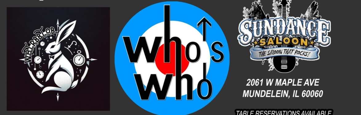 WHOS WHO (TRIBUTE TO THE WHO) & WHT.RBBT.OBJ (WHITE RABBIT OBJECT)