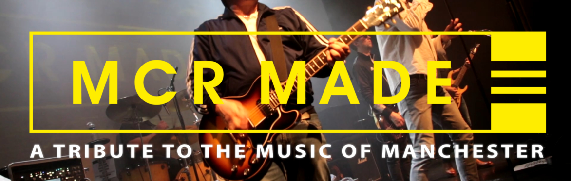 MCR Made Logo and strapline: "A Tribute to the music of Manchester"  with a background of a live gig