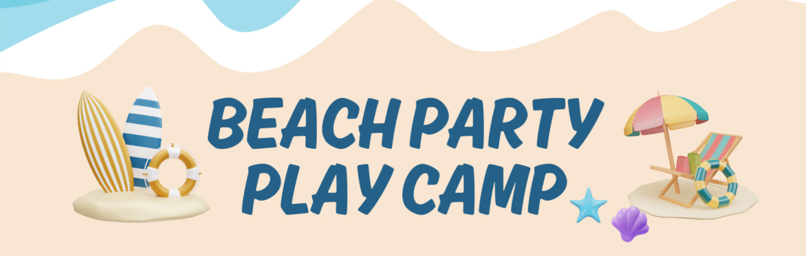 Summer Play Camp: Beach Party