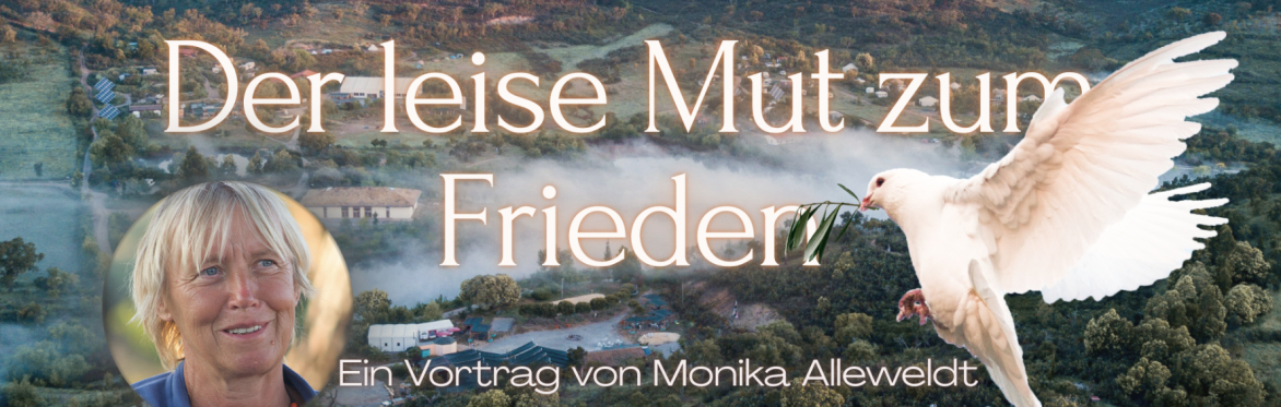DER LEISE MUT ZUM FRIEDEN