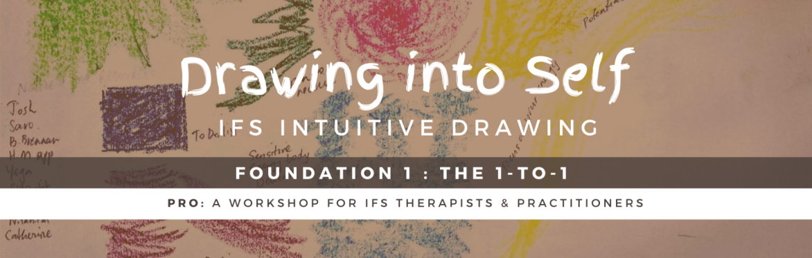 Drawing into Self - THE 1-TO-1 SESSION - (Foundation 1 - Pro)