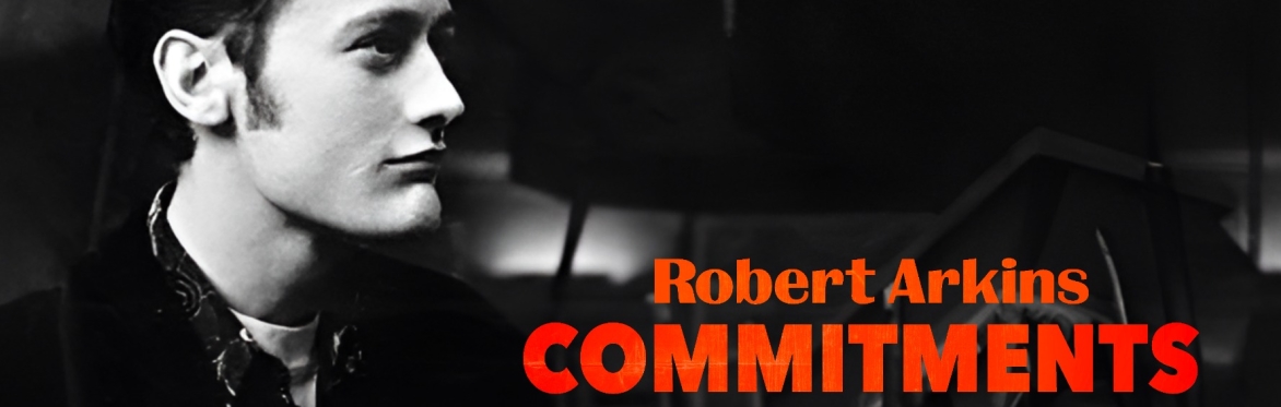 ROBERT ARKINS COMMITMENTS MANCHESTER