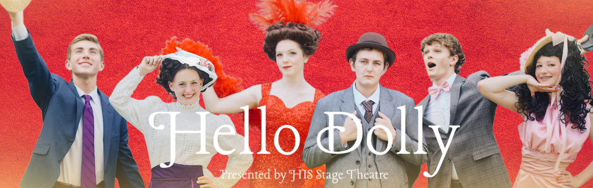 “Hello Dolly” presented by HIS Stage Theatre
