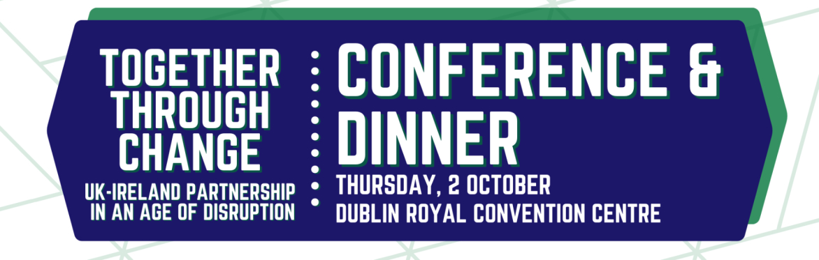 British Irish Chamber of Commerce Conference & Dinner