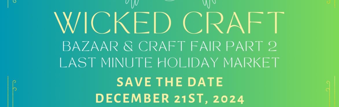 Wicked Craft: Last Minute Holiday Craft Market
