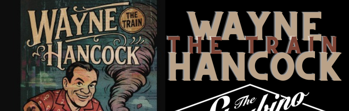Wayne "The Train" Hancock