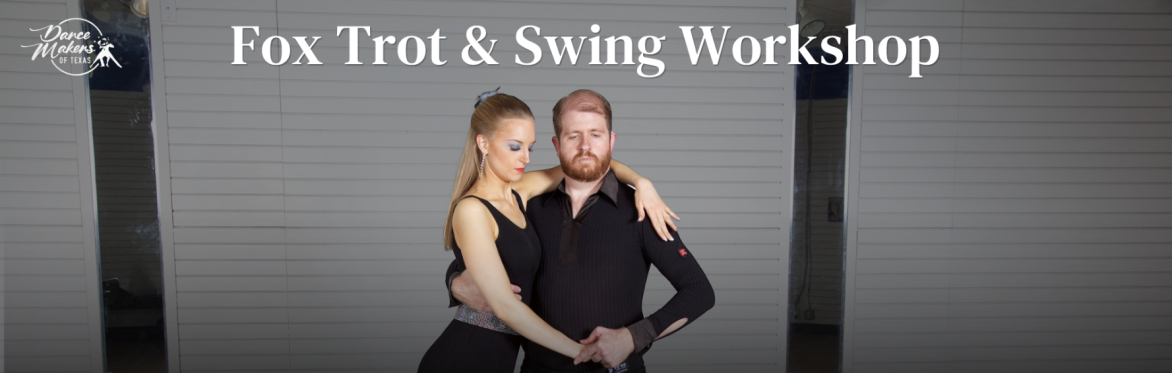 Fox Trot & Swing Dance Workshop