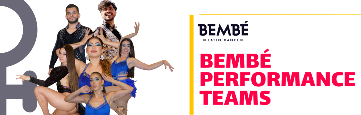 BEMBÉ PERFORMANCE TEAMS!