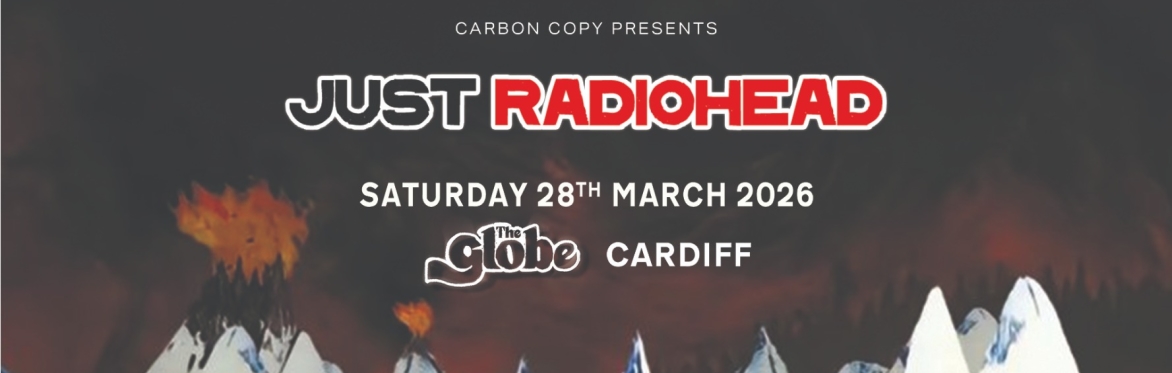 Just Radiohead @ The Globe Cardiff