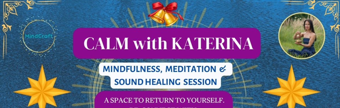 a dark blue colour background, text describing the event, Calm with Katerina