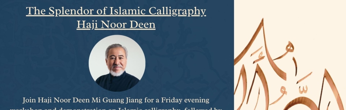 Islamic Calligraphy Workshop | Haji Noor Deen